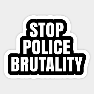 Stop Police Brutality, Black Lives Matter, George Floyd Sticker